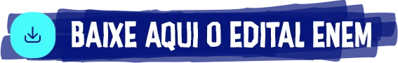 BAIXE AQUI O EDITAL ENEM