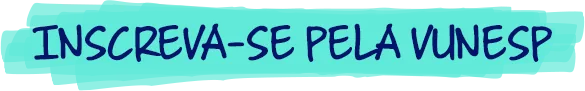 INSCREVA-SE PELA VUNESP